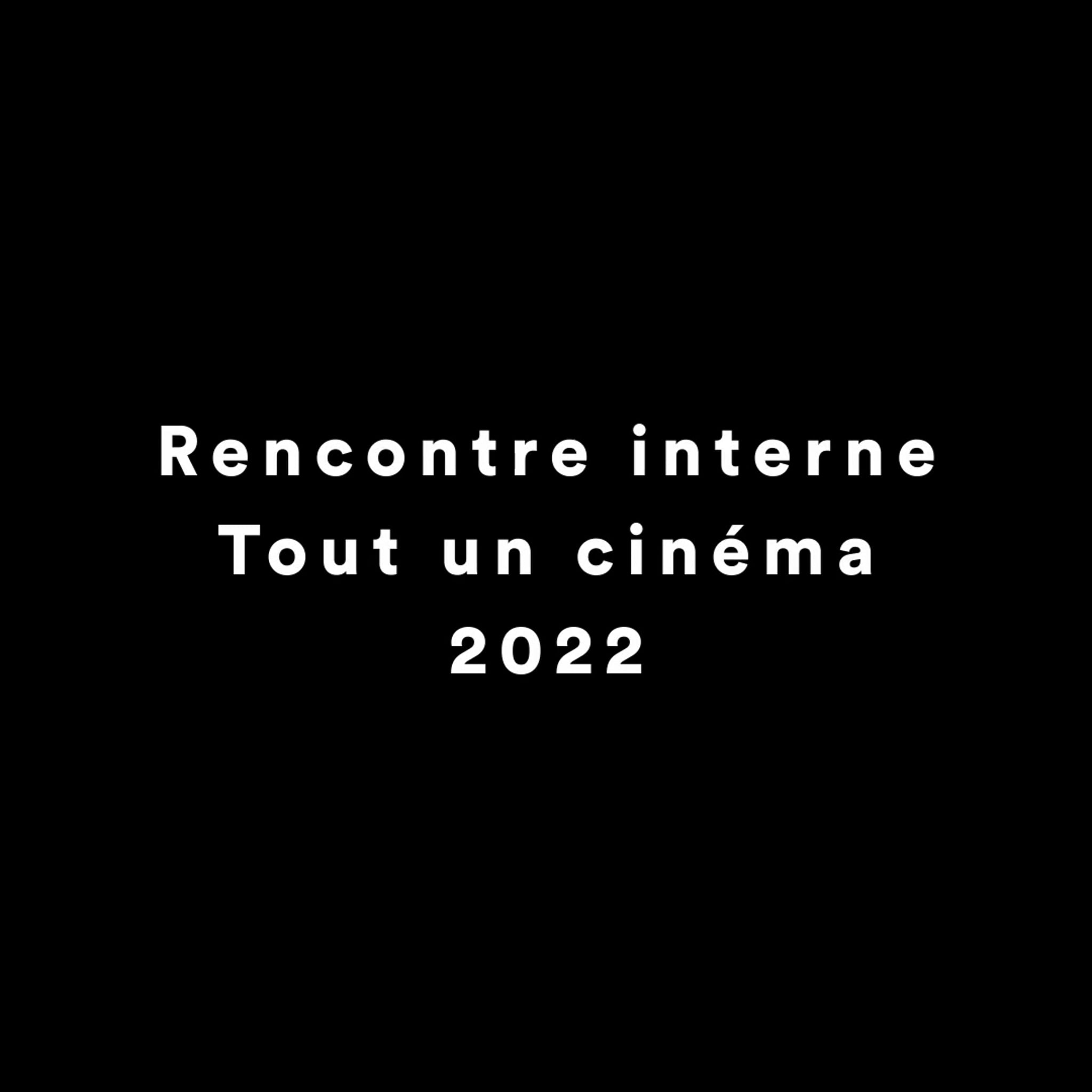 TOUT UN CINEMA :  full 2022
